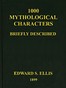 1000 Mythological Characters Briefly Described